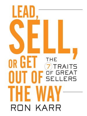 cover image of Lead, Sell, or Get Out of the Way